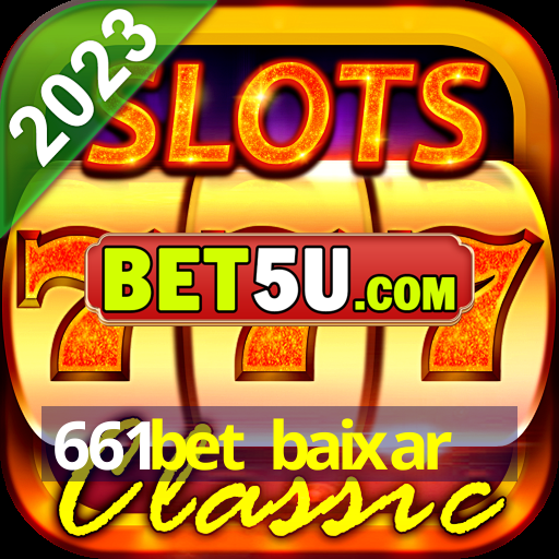 661bet baixar